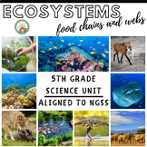 5th Grade: Ecosystems Unit (NGSS Aligned)
