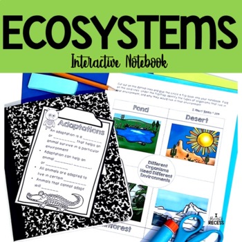 Preview of Ecosystems: Habitats & Adaptations Interactive Science Notebook