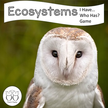 Preview of Ecosystems I Have Who Has? Game