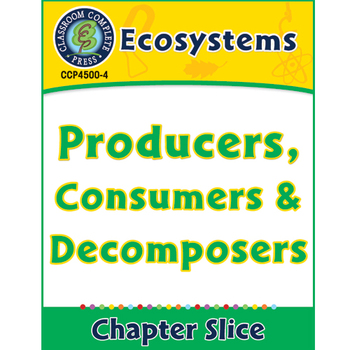 Preview of Ecosystems: Producers, Consumers and Decomposers Gr. 5-8