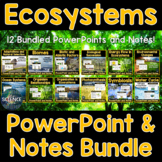 Ecosystems PowerPoint and Notes Bundle