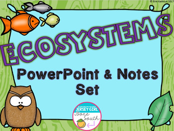 Preview of Ecosystems PowerPoint and Notes Set