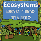 Ecosystems Science Notebook Printables and Activities