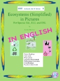 Ecosystems (Simplified)  in Pictures for Special Ed., ELL 
