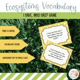 Ecosystems Vocabulary: I Have Who Has Game (Print & Digital)