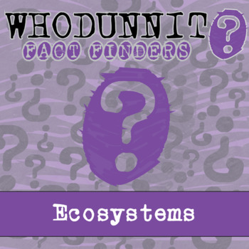 Preview of Ecosystems Whodunnit Activity - Printable & Digital Game Options