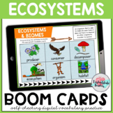 Ecosystems and Biomes Vocabulary Activities Boom Cards