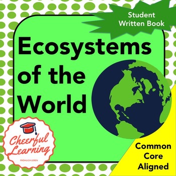 Preview of Ecosystems of the World- Common Core Aligned
