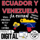 Ecuador y Venezuela Culture- video embedded notes (en español)