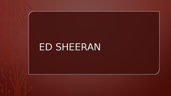 Preview of Ed Sheeran PowerPoint