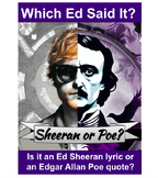Ed Sheeran or Edgar Allan Poe: Who said it? FUN Activity, 