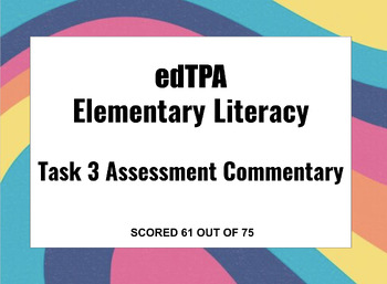 Preview of EdTPA Elementary Literacy Task 3 Assessment Commentary