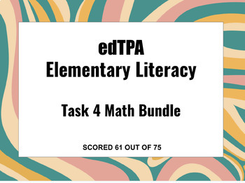 Preview of EdTPA Elementary Literacy Task 4 Math Bundle