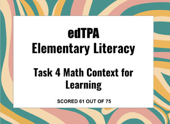 Preview of EdTPA Elementary Literacy Task 4 Math Context for Learning