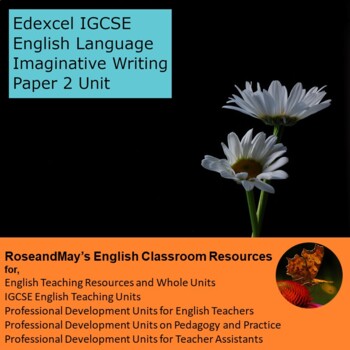 Preview of Edexcel International GCSE English Language: Imaginative Writing Unit