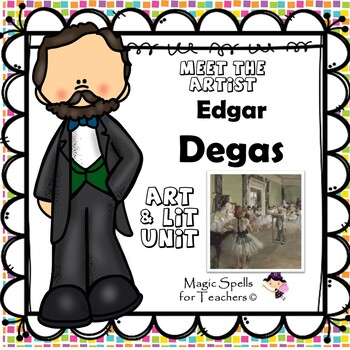 Preview of Edgar Degas Activities - Edgar Degas Biography Art Unit 
