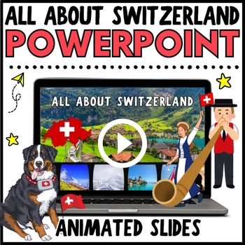 Preview of Editable All About Switzerland PowerPoint Presentation, 3rd-6th Grade, Geography