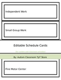 Editable (Autism Support) Schedule Cards for Centers & Cla