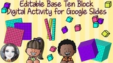 Editable Base Ten Block Activity for Google Slides