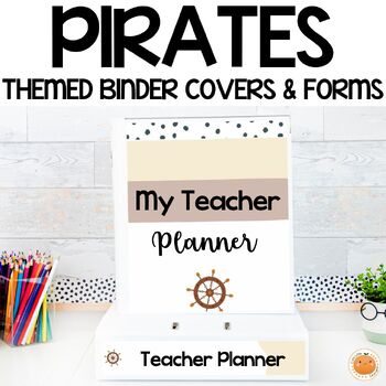 Preview of Editable Binder Covers, Spines & Forms Pirates - Editable Teacher Planner