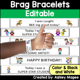 Editable Brag Bracelets: Simple Student Rewards/Recognitions