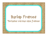 Editable Burlap Frames