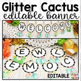 Editable Cactus Classroom Decor Banner