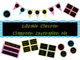 Editable Chevron Classroom Decoration Kit
