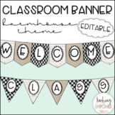 Editable Classroom Banners: Farmhouse themed classroom decor