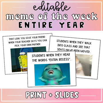Preview of Editable Classroom Meme of the Week - Print, Canva, & Google Slides