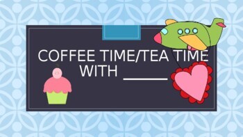 Preview of Editable Coffee Time/Tea Time With____ Final Project (Summative assessment)