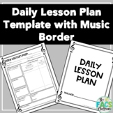 Editable Daily Lesson Plan Template Music Theme