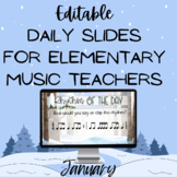 Editable Daily Slides for Elementary Music Teachers--Janua