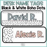 Editable Desk Name Tags | Black and White Boho Dots Desk N
