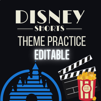 Preview of Editable- Disney Short Films THEME Practice- (With Video Links!)