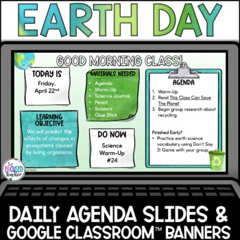 Preview of Editable Earth Day Daily Agenda Slides & Google Classroom Banners