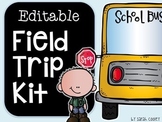 Editable Field Trip Kit