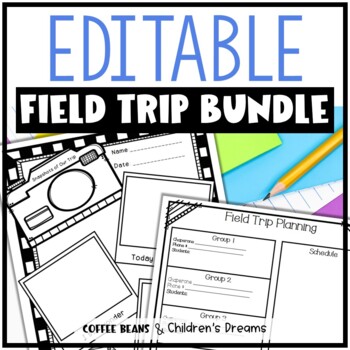 Preview of Editable Field Trip Permission slips | Planning Sheets | Student Activities