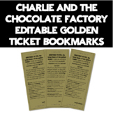 Editable Golden Ticket Bookmarks for Charlie and The Choco