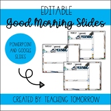 Editable Good Morning Slides |  Google Slides and PowerPoint