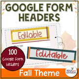 Editable Google Form Headers  | Fall / Autumn Theme