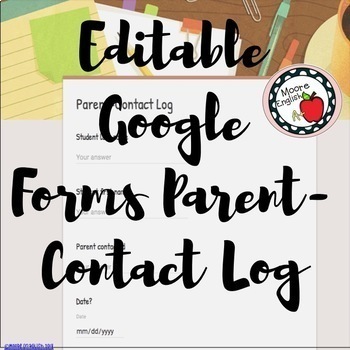 Preview of Editable Google Forms Parent-Contact Log