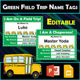 Editable Green Field Trip Name Tags - Students & Chaperone