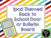 Back to School Bulletin Board EDITABLE Classic Ipod Themed