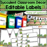 Succulent Classroom Decor - Editable Labels