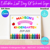 Editable Kindergarten Last Day Of School Sign, End Of Year