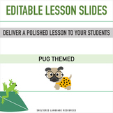 Daily Lesson Slides Pug Theme