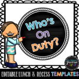 Who's On Duty? Editable Lunch and Recess Duty Schedule Templates