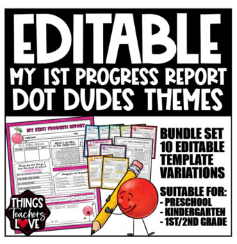 Preview of EDITABLE My 1st Progress Report, Preschool,Kindergarten, 1st/2nd Grade DOT DUDES