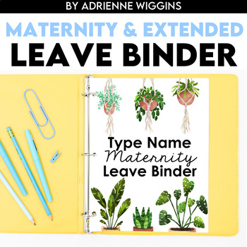 Preview of Maternity Leave & Extended Leave Binder, Editable in PPT, House Plant Theme